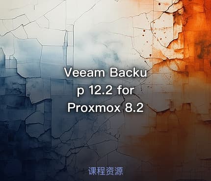Veeam Backup 12.2 for Proxmox 8.2