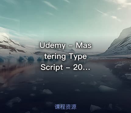 Udemy - Mastering TypeScript - 2025 Edition (2025-1)