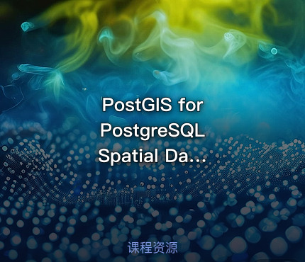 PostGIS for PostgreSQL Spatial Database