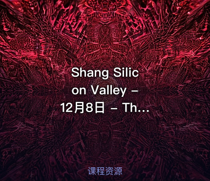 Shang Silicon Valley - 12月8日 - Thunder God - Java机器学习模型实战训练